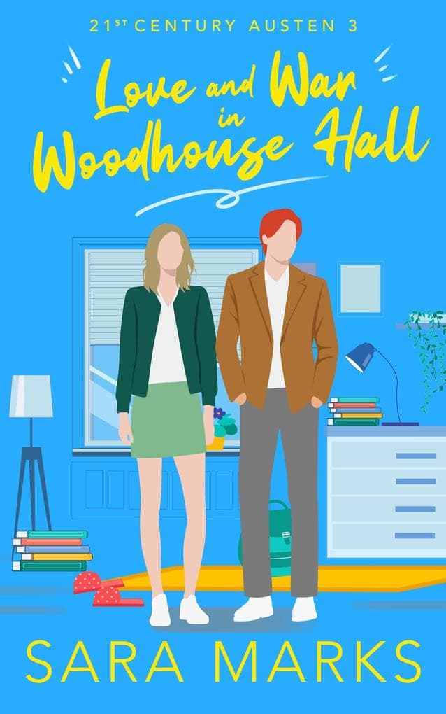 Love and War in Woodhouse Hall (21st Century Austen, #3)