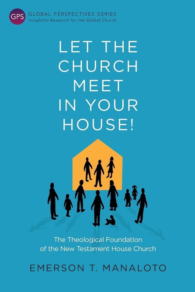 Let the Church Meet in Your House!