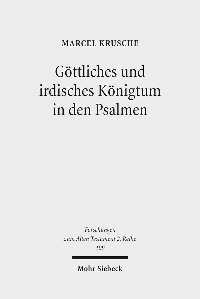 Göttliches und irdisches Königtum in den Psalmen