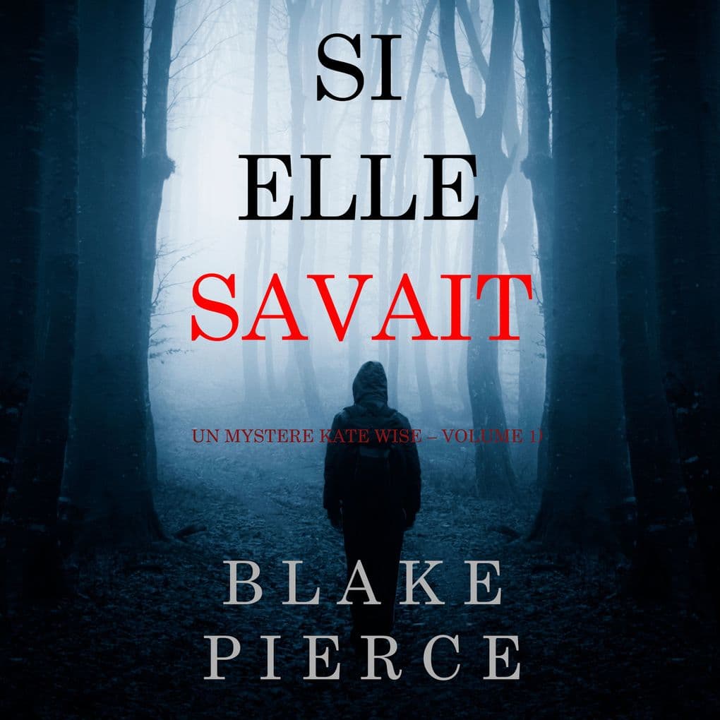 Si elle savait (Un mystère Kate Wise Volume 1)
