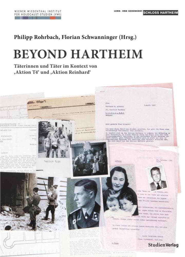 Beyond Hartheim: Täterinnen und Täter im Kontext von 'Aktion T4' und 'Aktion Reinhard'