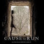 Cause to Run (An Avery Black MysteryBook 2)