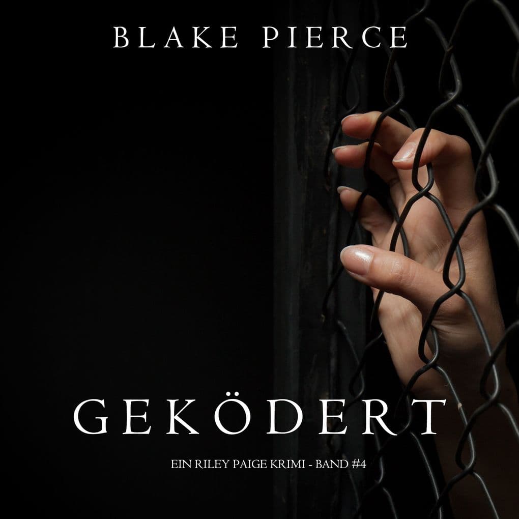 Geködert (ein Riley Paige Krimi -- Band #4)
