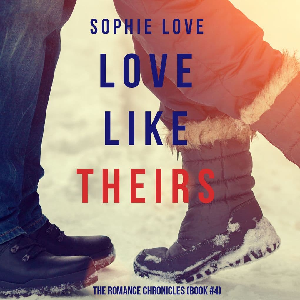 Love Like Theirs (The Romance ChroniclesBook #4)