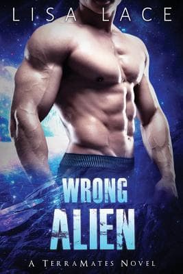 Wrong Alien: A SciFi Alien Mail Order Bride Romance