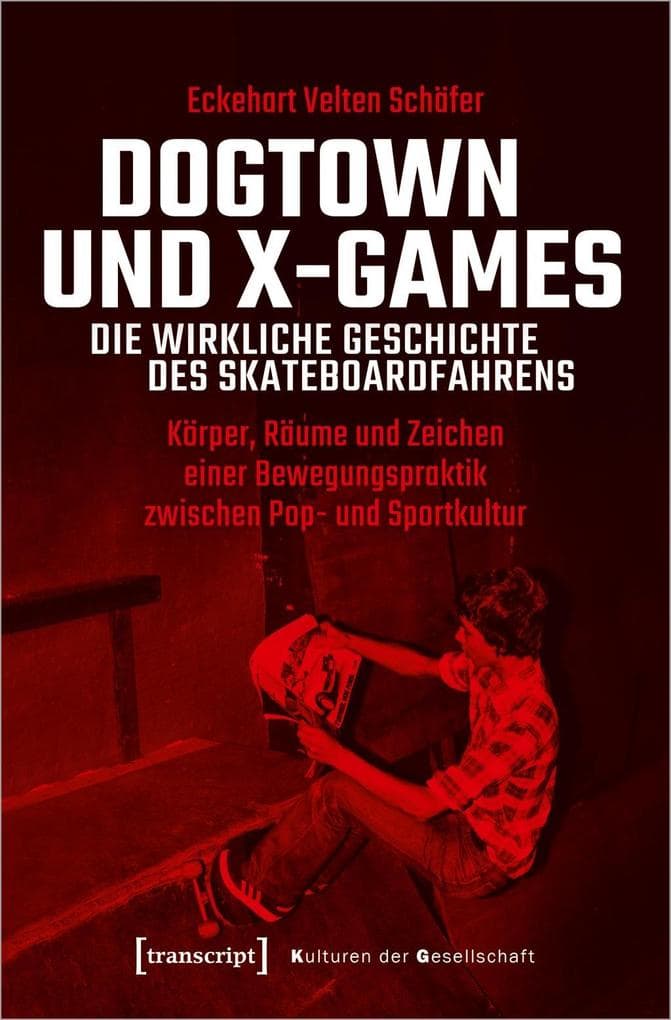 Dogtown und X-Games - die wirkliche Geschichte des Skateboardfahrens