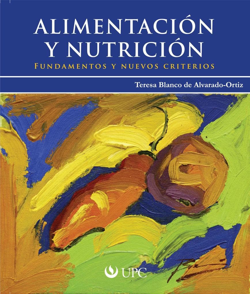 Alimentación y Nutrición: Fundamentos y nuevos criterios