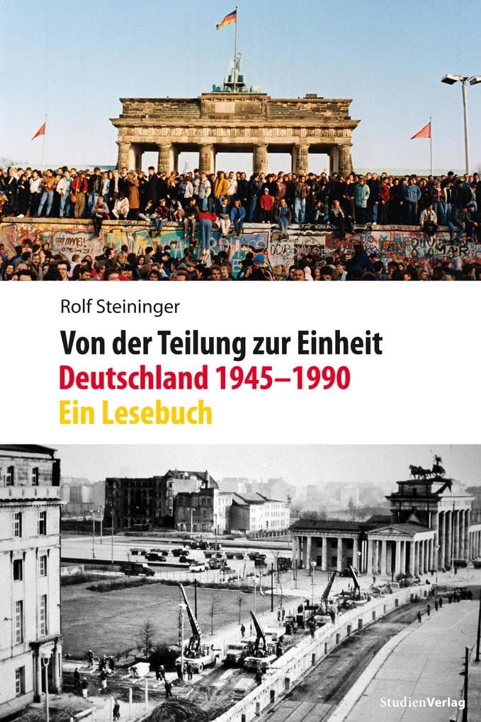 Von der Teilung zur Einheit. Deutschland 1945-1990: Ein Lesebuch