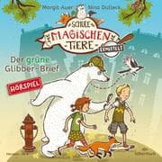 Die Schule der magischen Tiere ermittelt - Hörspiele 1: Der grüne Glibber-Brief