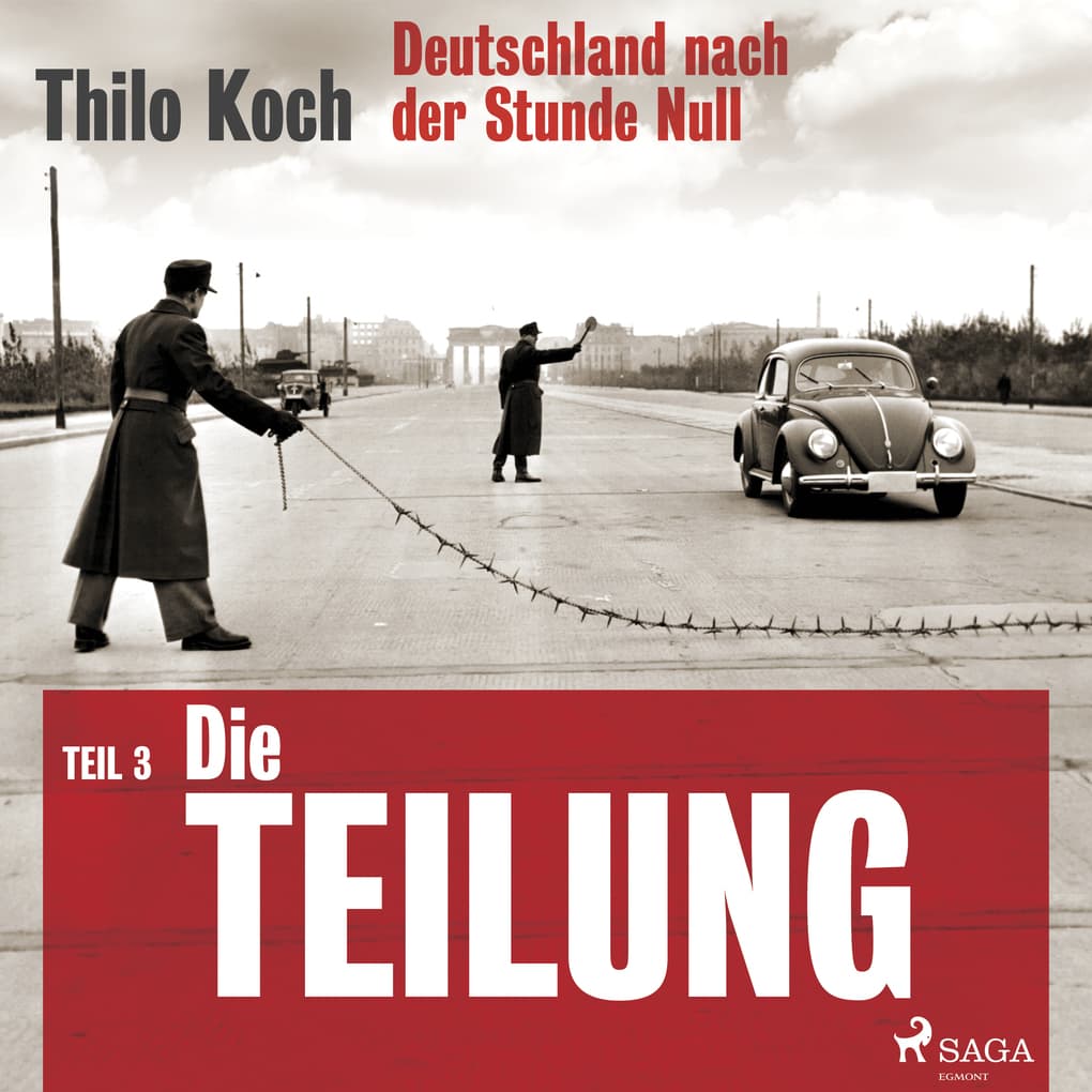 Deutschland nach der Stunde Null Teil 3 ' Die Teilung