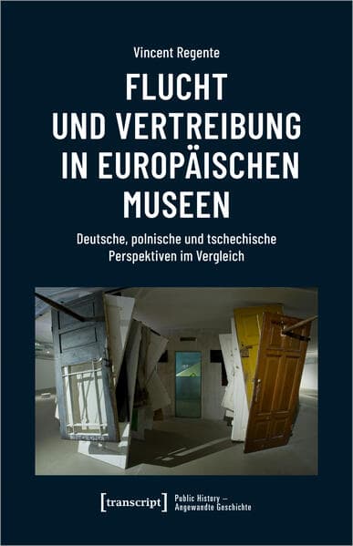Flucht und Vertreibung in europäischen Museen