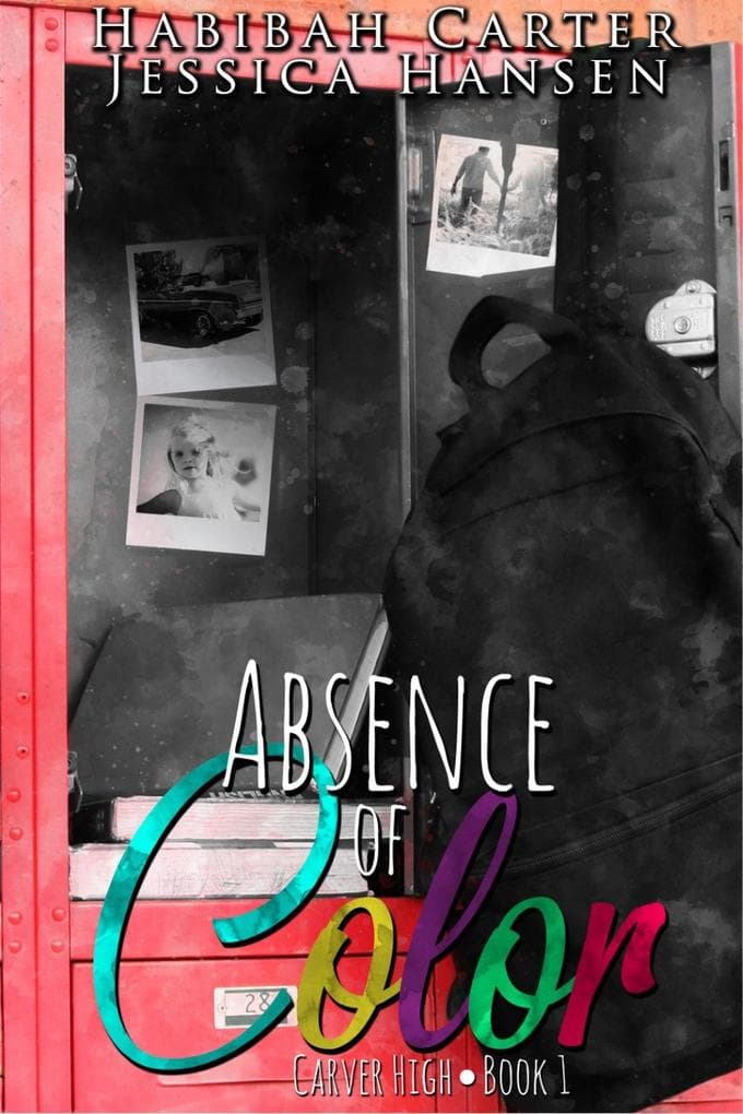 Absence of Color (Carver High, #1)