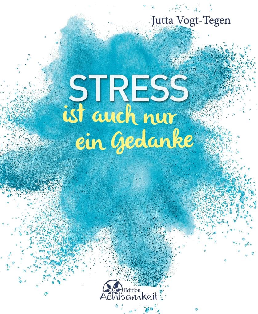Stress ist auch nur ein Gedanke
