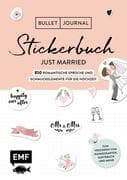 Bullet Journal - Stickerbuch Just married: 850 romantische Sprüche und Schmuckelemente für die Hochz