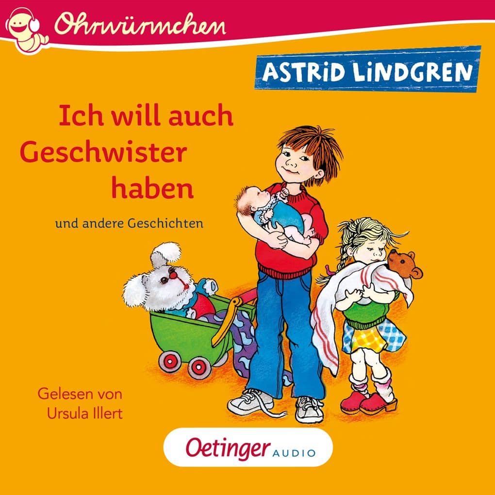Ich will auch Geschwister haben und andere Geschichten