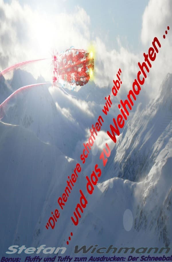"Die Rentiere schaffen wir ab!" ... und das zu Weihnachten ...