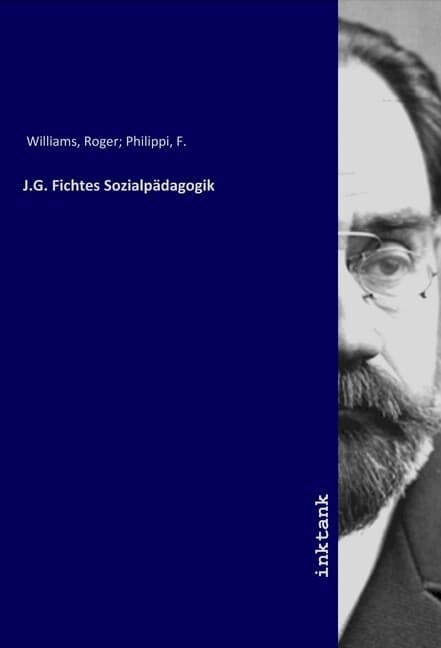 J.G. Fichtes Sozialpädagogik