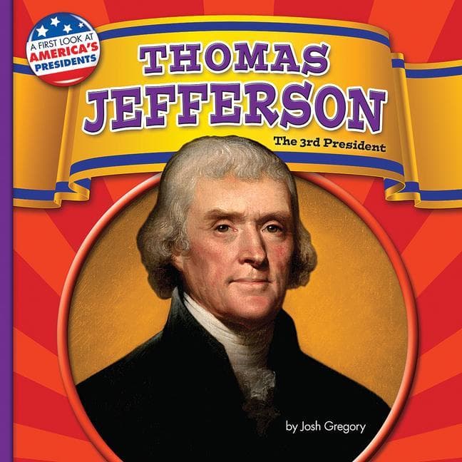 Thomas Jefferson: The 3rd President