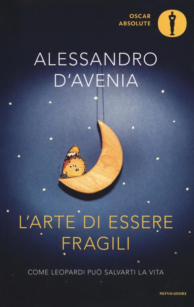 L' arte di essere fragili. Come Leopardi può salvarti la vita