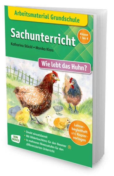 Arbeitsmaterial Grundschule. Sachunterricht: Wie lebt das Huhn?
