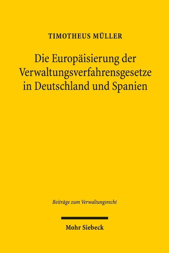Die Europäisierung der Verwaltungsverfahrensgesetze in Deutschland und Spanien