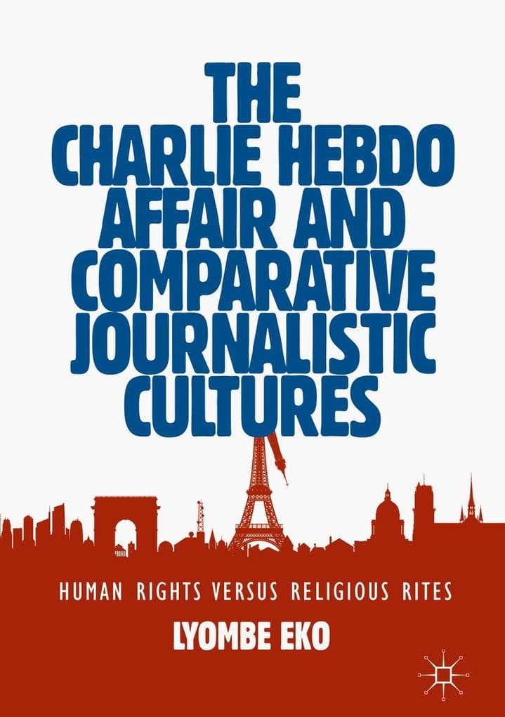 The Charlie Hebdo Affair and Comparative Journalistic Cultures