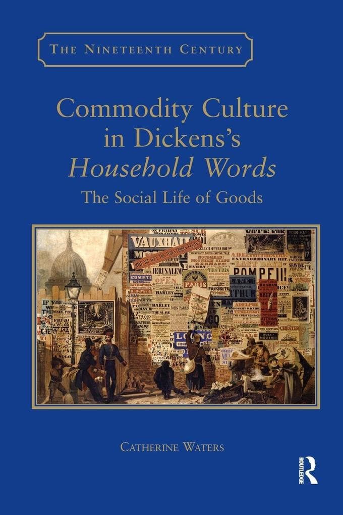 Commodity Culture in Dickens's Household Words