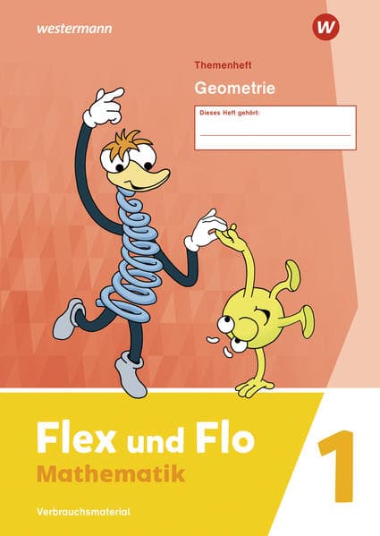 Flex und Flo. Themenheft Geometrie 1
