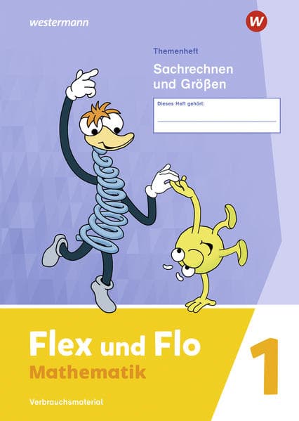 Flex und Flo. Themenheft Sachrechen und Größen 1