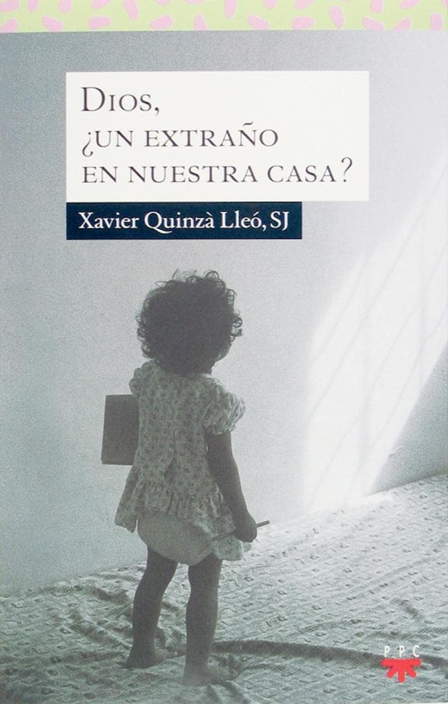 Dios, un extraño en nuestra casa?
