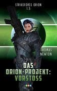 Das Orion-Projekt 1.5: Vorstoß