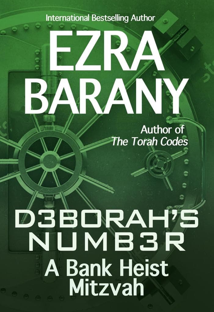 Deborah's Number: A Bank Heist Mitzvah (The Torah Codes, #3)