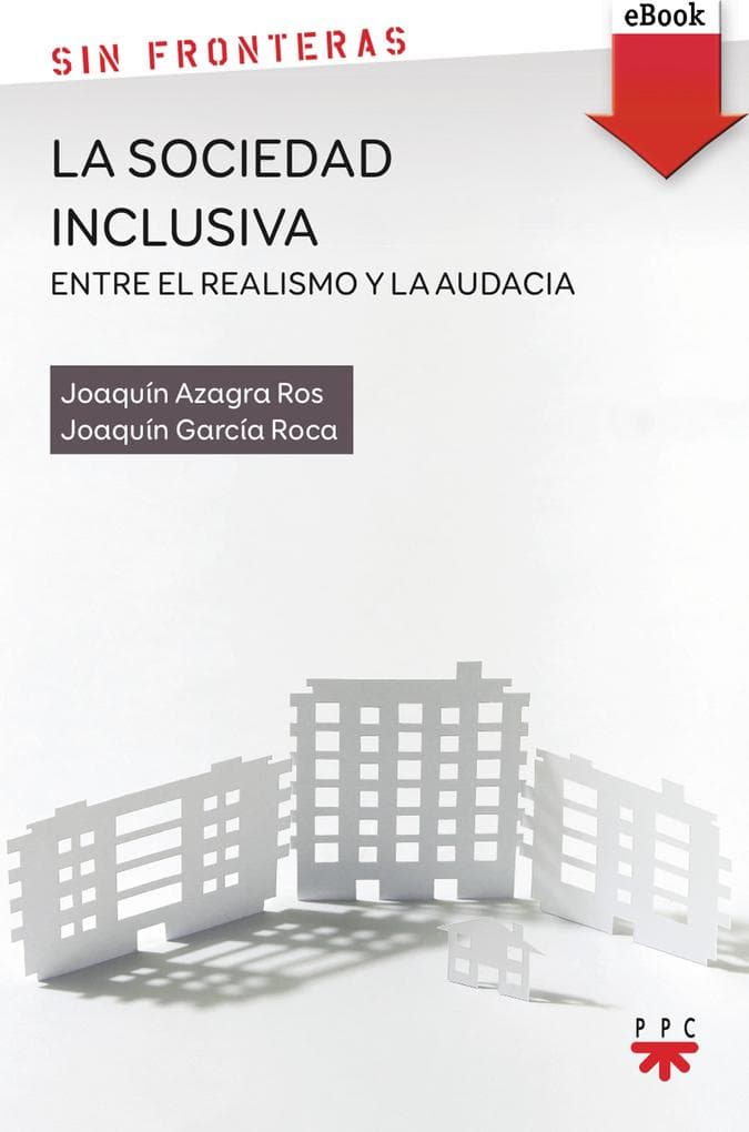 La sociedad inclusiva: entre el realismo y la audacia