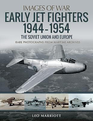 Early Jet Fighters 1944-1954
