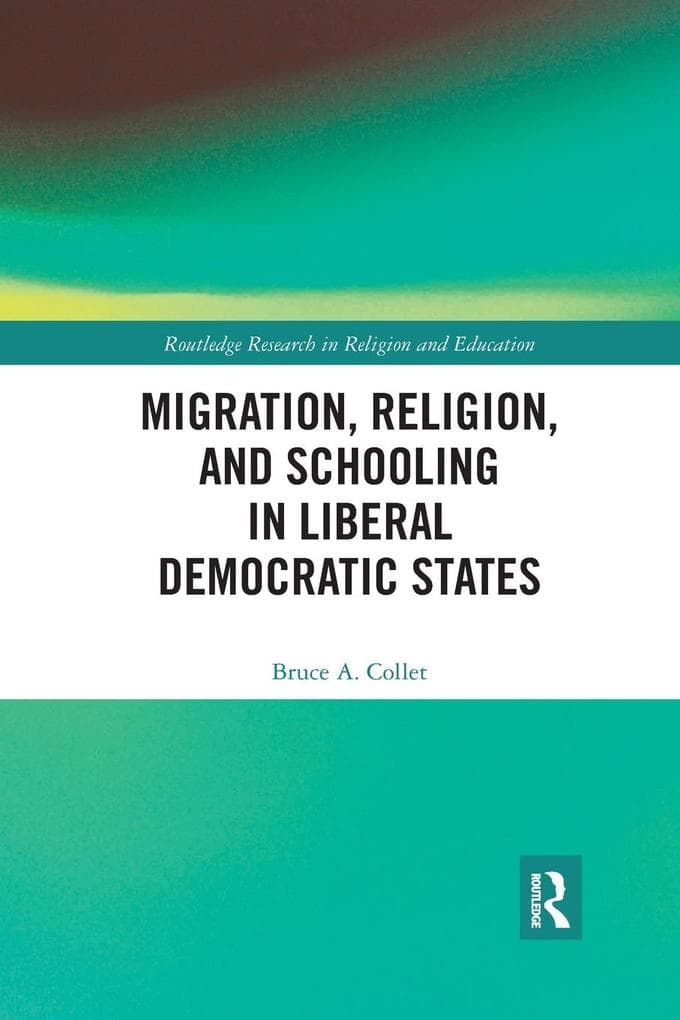 Migration, Religion, and Schooling in Liberal Democratic States