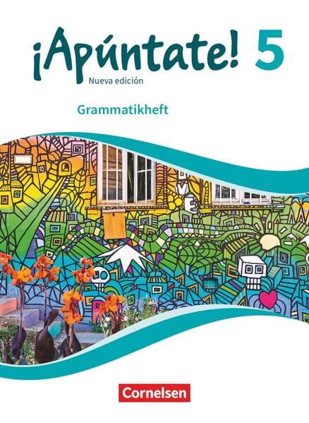 ¡Apúntate! - Ausgabe 2016 - Band 5 - Grammatikheft
