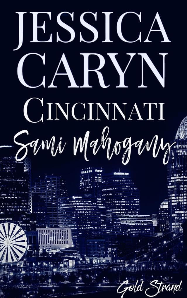 Sami Mahogany, Gold Strand (Cincinnati Series, #2)
