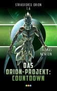 Das Orion-Projekt 1.6: Countdown