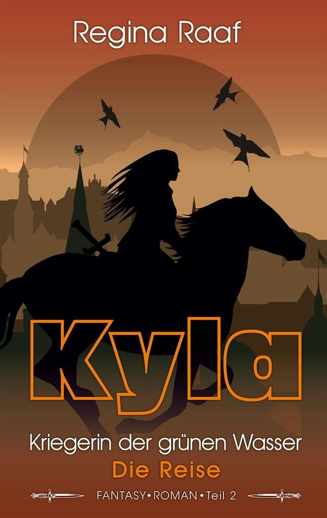 Kyla - Kriegerin der grünen Wasser: Die Reise