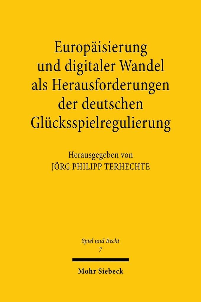 Europäisierung und digitaler Wandel als Herausforderungen der deutschen Glücksspielregulierung