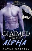 Claimed by the Alpha (Werewolf's Harem, #1)