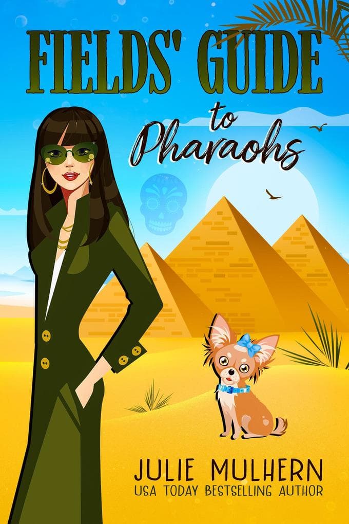 Fields' Guide to Pharaohs (The Poppy Fields Adventure Series, #5)