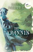 Die Tyrannin: Godspeaker - Band 3