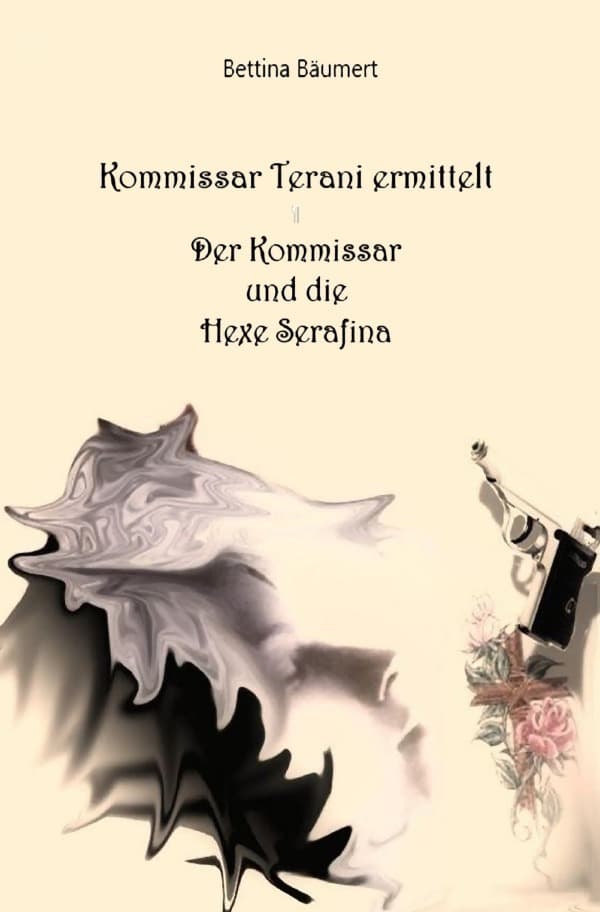 Kommissar Terani ermittelt: Der Kommissar und die Hexe Serafina