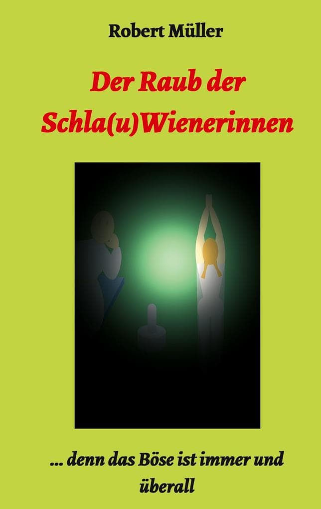 Der Raub der Schla(u)Wienerinnen