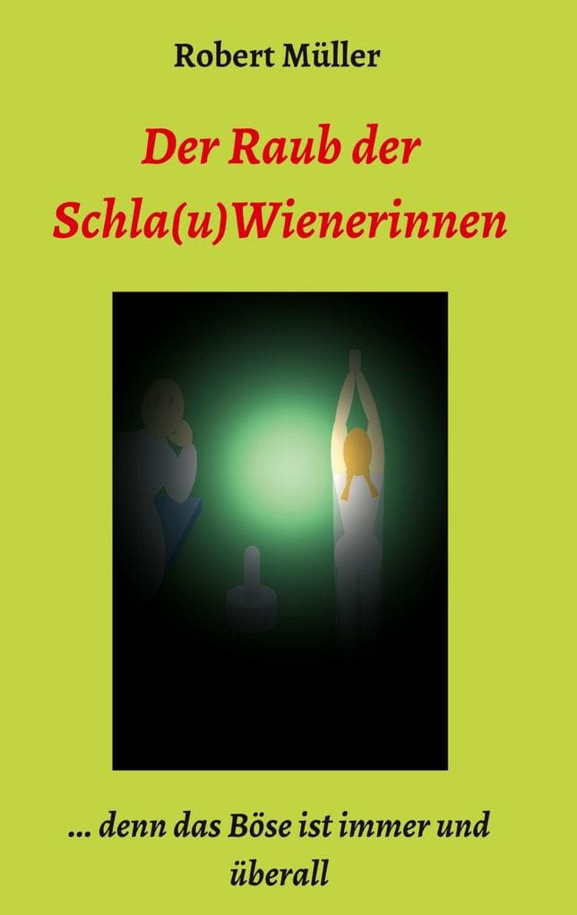 Der Raub der Schla(u)Wienerinnen