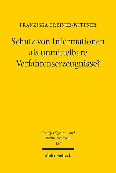 Schutz von Informationen als unmittelbare Verfahrenserzeugnisse?
