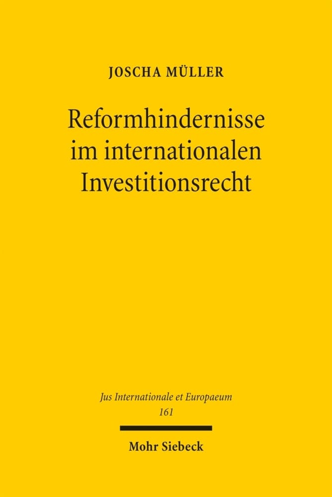 Reformhindernisse im internationalen Investitionsrecht