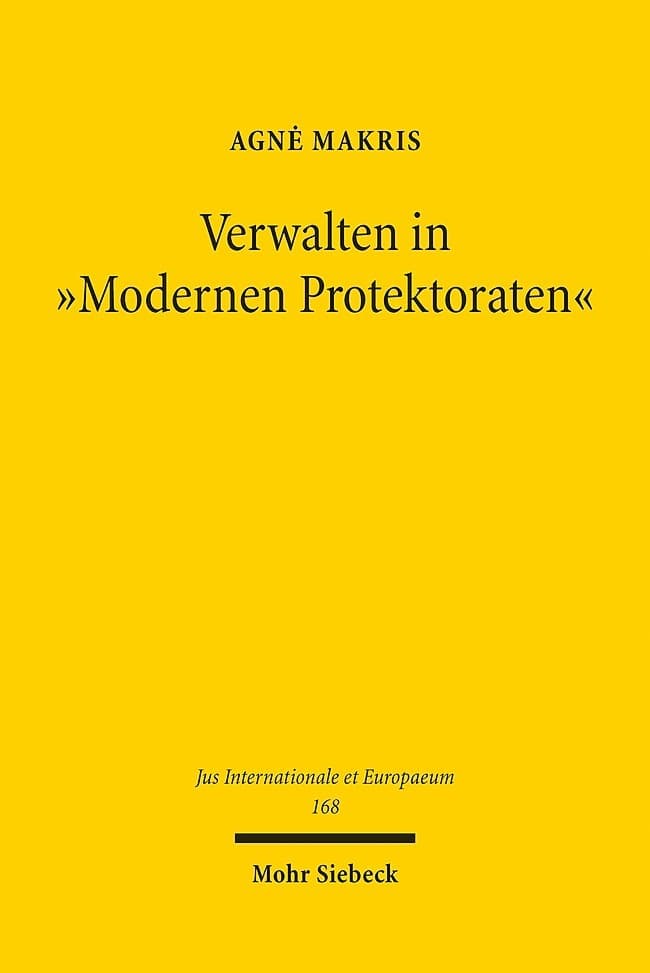 Verwalten in "Modernen Protektoraten"