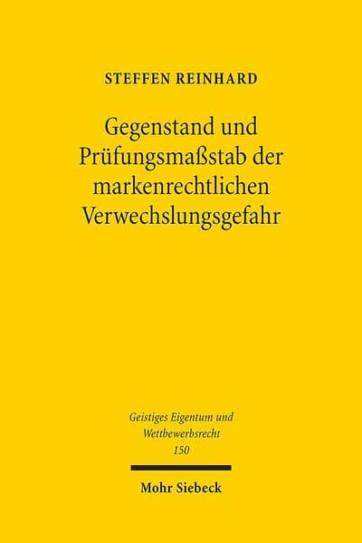 Gegenstand und Prüfungsmaßstab der markenrechtlichen Verwechslungsgefahr